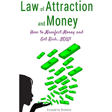 Create a vision board to manifest money. Law Of Attraction And Money How To Manifest Money And Get Rich Now English Edition Ebook Daniels Elizabeth Amazon De Kindle Shop