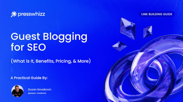 Guest Blogging for SEO (Benefits, Costs & Strategies)
