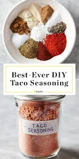 How To Make Homemade Taco Seasoning That S Better Than Store Bought Recipe Homemade Taco Seasoning Recipe Homemade Spices Seasoning Recipes