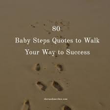 Check spelling or type a new query. 80 Baby Steps Quotes To Walk Your Way To Success
