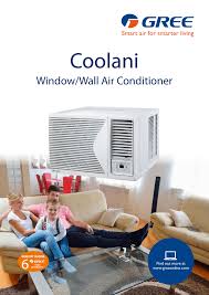 They're installed through an opening in a wall, ideal for rooms that have no window or don't have windows large enough to hold a window air conditioner or for those who prefer. Gree Coolani Window Wall Air Conditioner Manualzz