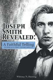 Joseph Smith Revealed: A Faithful Telling: Exploring an Alternate Polygamy  Narrative