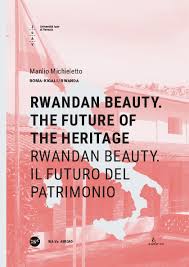 Essay michieletto manlio, prefabrication : Pdf Rwandan Beauty The Future Of The Heritage Manlio Michieletto Academia Edu
