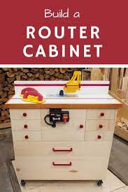 Router Cabinet Diy Router Table Build Diy Montreal Diy Router Table Diy Router Router Cabinet