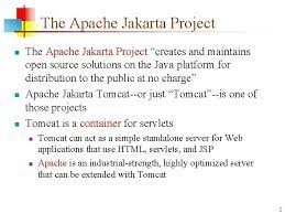 All code donations from external organisations and existing external projects seeking to join the apache community enter through the incubator. Tomcat The Apache Jakarta Project N N N