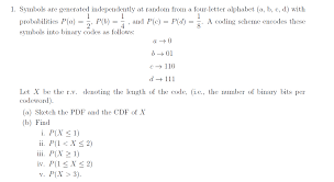 E 100 0101 r 1010 010. Solved Symbols Are Generated Independently At Random From A Chegg Com