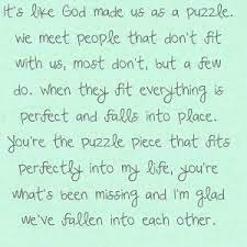 Maybe you would like to learn more about one of these? You Re My Missing Puzzle Piece Puzzle Pieces Quotes Puzzle Piece Quote Missing Puzzle Piece Quote