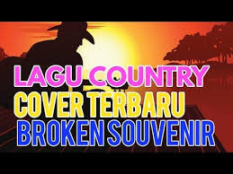 Cover Lagu Country Terbaru My Broken Souvenirs Cover Youtube Album Souvenir Playlist