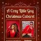 A Cozy Little Gay Christmas Caberet! event image