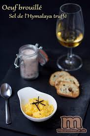Oeufs Brouilles Truffe Et Sel De L Hymalaya Macaronette Et Cie Oeufs Brouilles Truffe œufs