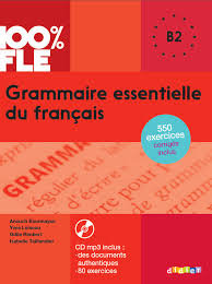 Grammaire Essentielle Du Francais Niveau B2 Aux Editions Didier Parmi Les Auteurs Yves Loiseau Enseignant A Learn French French Conversation Books To Read