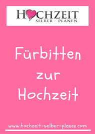 Fürbitten können sowohl im persönlichen gebet als auch innerhalb der liturgie gebetet werden. Furbitten Zur Hochzeit Eine Liebevoll Gepflegte Tradition Wahrend Der Kirchlichen Trauzeremonie Werden Von Furbitten Hochzeit Furbitten Wunsche Zur Hochzeit