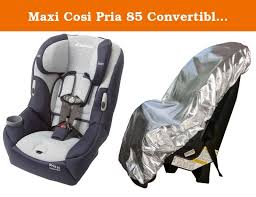 Maxi Cosi Pria 85 Convertible Car Seat With Sun Shade Cover Blue The Pria 85 Is The Only Premium Convertible Ca Car Seat Accessories Maxi Cosi Baby Car Seats