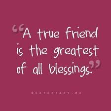 A True Friend Is The Greatest Of All Blessings A True Friends Is The Greatest Of All Blessings Nearby Friends Friends Quotes Bff Quotes Cute Best Friend Quotes