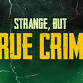 Strange But True Crime - starring Jennifer Rees event image
