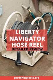 Liberty Navigator Hose Reel Review Hose Reel Hose Hose Reels