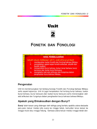 Mengkaji susunan, fungsi dan cara bunyi bahasa dihasilkan untuk menghasilkan makna yg berbeza. Fonetik Fonologi