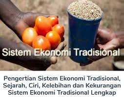Dalam bidang produksi, biasanya mereka hanya memproduksi untuk diri. Ciri Ciri Ekonomi Masyarakat Tradisional Pmb Online 2021