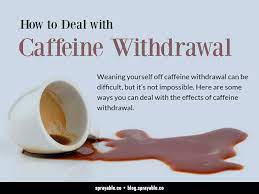 How To Deal With Caffeine Withdrawal Caffeine Withdrawal Caffine Withdrawl Caffeine Withdrawal Symptoms