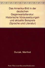 Diskutiere über die themen des tages. Amazon Com Das Amerika Bild In Der Deutschen Gegenwartsliteratur Histor Voraussetzungen U Aktuelle Beispiele Sprache Und Literatur 105 German Edition 9783170048713 Durzak Manfred Books