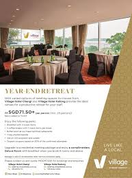 Year End Retreat At Village Hotel Changi And Village Hotel Katong Offer Valid Till 30 December 2018 Hotel Meeting Village Hotel Hotel