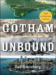 Gotham unbound : the ecological history of greater New York