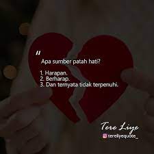 Apa Sumber Patah Hati Itu Tag Sahabatmu Tereliye Tereliyequote Brokenheart Cinta Bertepuksebelahtangan Darwiste Kutipan Hidup Patah Hati Cinta