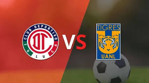 Toluca FC vs. Tigres en vivo: cómo llegan al partido