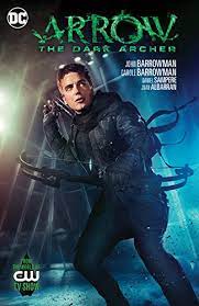 Maybe you would like to learn more about one of these? Arrow The Dark Archer 2016 English Edition Ebook Barrowman John Barrowman Carole E Sampere Daniel Sampere Daniel Albarran Juan Amazon De Kindle Shop