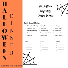 It involves players who knowingly commit themselves to the art of solving a crime —and keeping them guessing right up to the end. Halloween Mystery Dinner Menu