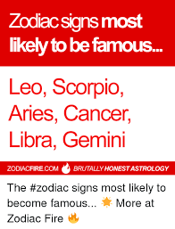 These cancer zodiac facts prove there's so much more to this zodiac sign than those common traits. Zodiac Signs Most Likely To Be Famous Leo Scorpio Aries Cancer Libra Gemini Zodiacfirecombrutally Honest Astrology The Zodiac Signs Most Likely To Become Famous More At Zodiac Fire Fire