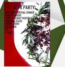 What to do at a cooking class dinner party? The Virtual Dinner Party Is Hosting A Holiday Zoom Cooking Class And You Re Invited To Participate Petit Feast