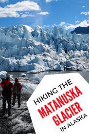 Glacier Hiking On The Matanuska Glacier In Alaska Matanuska Glacier Alaska Travel Matanuska