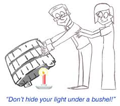 Don T Hide Your Light Under A Bushel Organisation For Responsible Businesses Orb