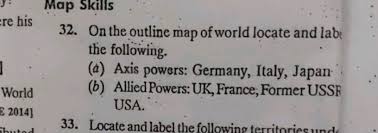 Other countries are parts of former colonial empires. Map Skills Ens 32 On The Outline Map Of World Locate And Labe The Following A Axis Powers Germany Italy Japan World B Allied Powers Uk France Former Ussr Usa E 2014