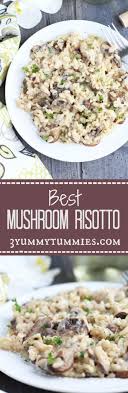 Best Mushroom Risotto 3 Yummy Tummies Risotto Recipes Pasta Dishes Recipes