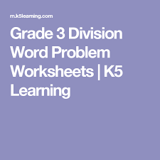 This is a comprehensive collection of free printable math worksheets for grade 5, organized by topics such as addition, subtraction, algebraic thinking, place value, multiplication, division, prime factorization, decimals, fractions, measurement, coordinate grid, and geometry. Grade 3 Division Word Problem Worksheets K5 Learning Addition Word Problems Word Problem Worksheets Division Word Problems