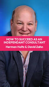 How to Succeed as an Independent Consultant by Herman Holtz and David Zahn