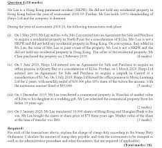 Usually your solicitor will deal with the stamp duty return and any payment due for you, although you can do it yourself. Question 4 18 Marks Mr Lee Is A Hong Kong Perman Chegg Com