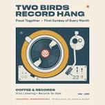 Teddy Eisenberg: Two Birds Record Hang