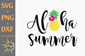 Download Aloha Summer Svg Png Dxf Digital Files Include By Svgstoreshop Thehungryjpeg Com