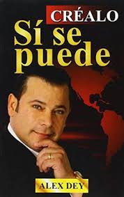 Book Crealo Si Se Puede (spanish Edition) (in Spanish) Dey, Alex