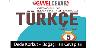Dede korkut hikayeleri hakkında bilgi. Dede Korkut Bogac Han Metni Etkinlik Cevaplari 5 Sinif Turkce