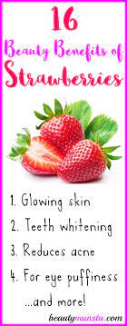 16 Amazing Beauty Benefits Of Strawberries Beautymunsta Free Natural Beauty Hacks And More