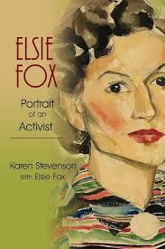 Elsie Fox: Portrait of An Activist