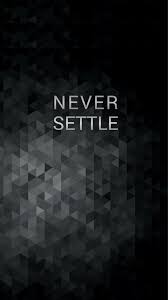 New Iphone Wallpaper Iphone Wallpaper Oneplus Wallpapers Iphone Wallpaper For Guys Never Settle Wallpapers