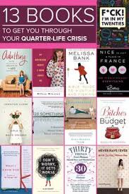 Not Quite To Any Quarter Life Crisis Or Even Into My Twenties But Ya Never Know When It May Come In Handy Book Worms Books Worth Reading