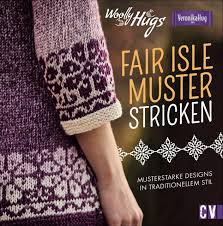 When you're finished ,you're going to be. Woolly Hugs Fair Isle Muster Stricken Gebundenes Buch Ravensbuch Online Shop Bucher Veranstaltungen Ebooks