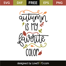 ✓ free for commercial use ✓ high quality images. Autumn Is My Favorite Color Lovesvg Com