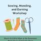 Sewing, Mending, and Darning Workshop